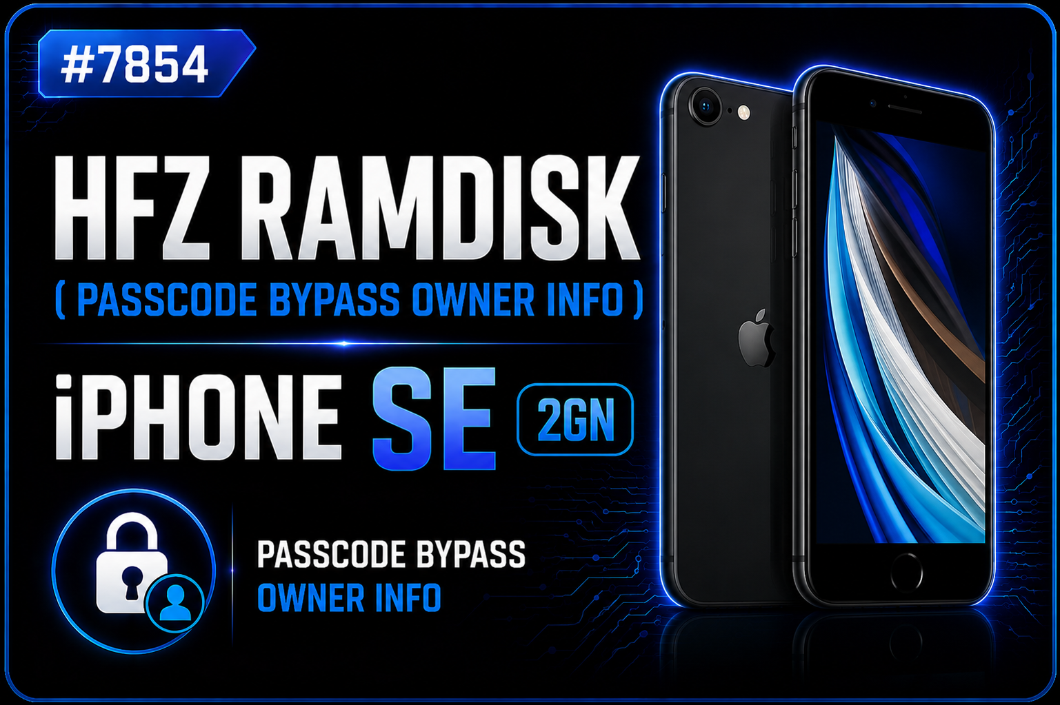 #7854 HFZ Ramdisk (Passcode Bypass Owner inFo) iPhone SE (2GN)