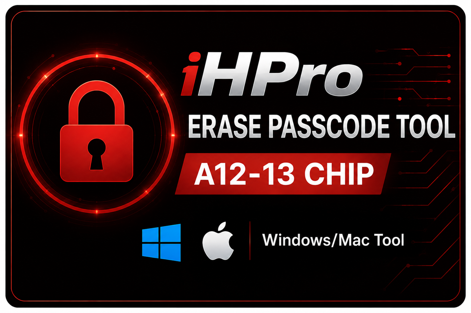 iHPro Erase Passcode Tool - A12-13 Chip (Windows/Mac Tool)