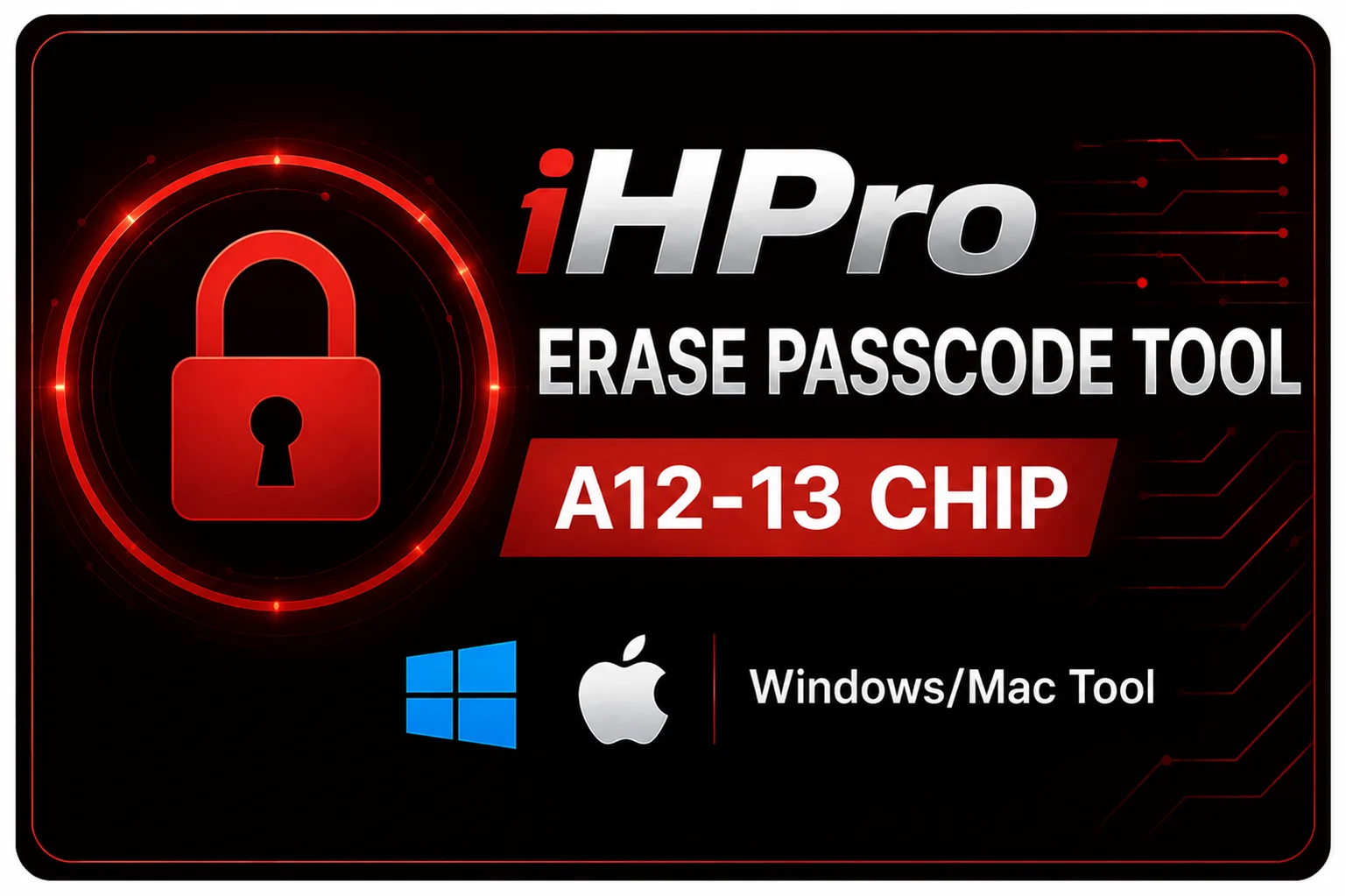 iHPro Erase Passcode Tool - A12-13 Chip (Windows/Mac Tool)