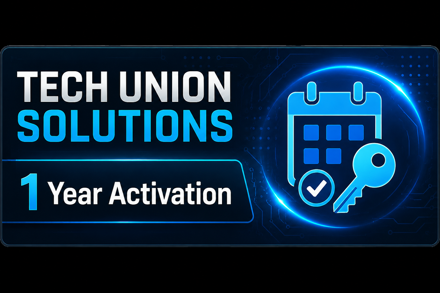 TECH UNION SOLUTIOS 1 Year Activation