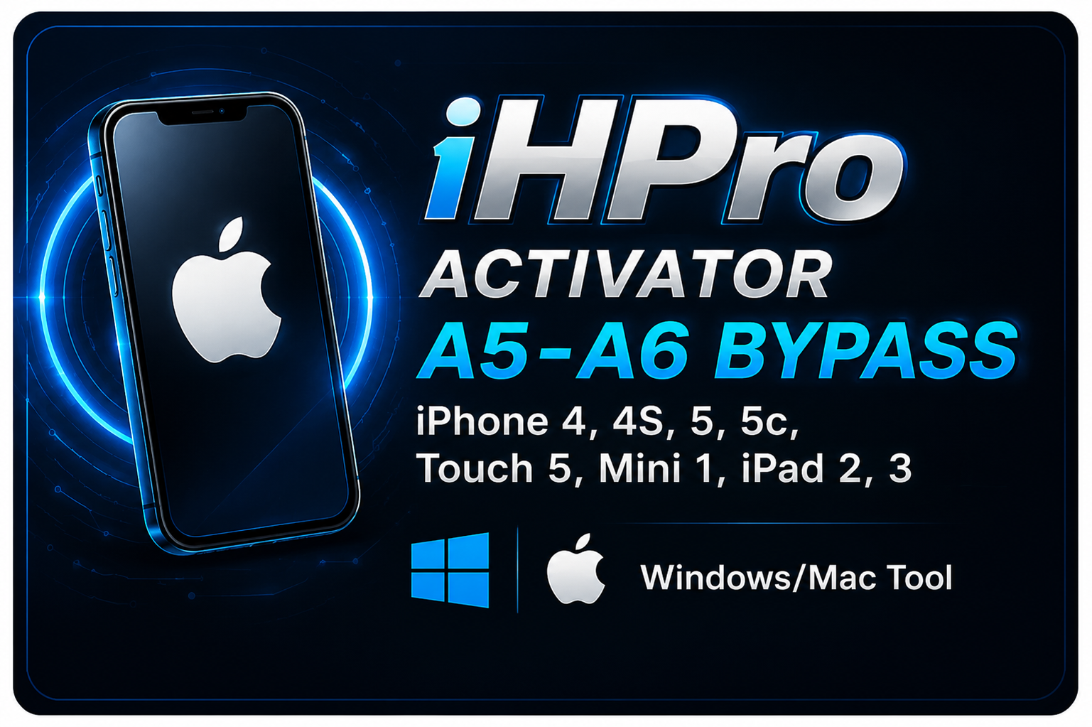iHPro Activator A5-A6 Bypass (iPhone 4, 4S, 5.5c,Touch 5, Mini 1, iPad 2, 3) Windows/Mac Tool