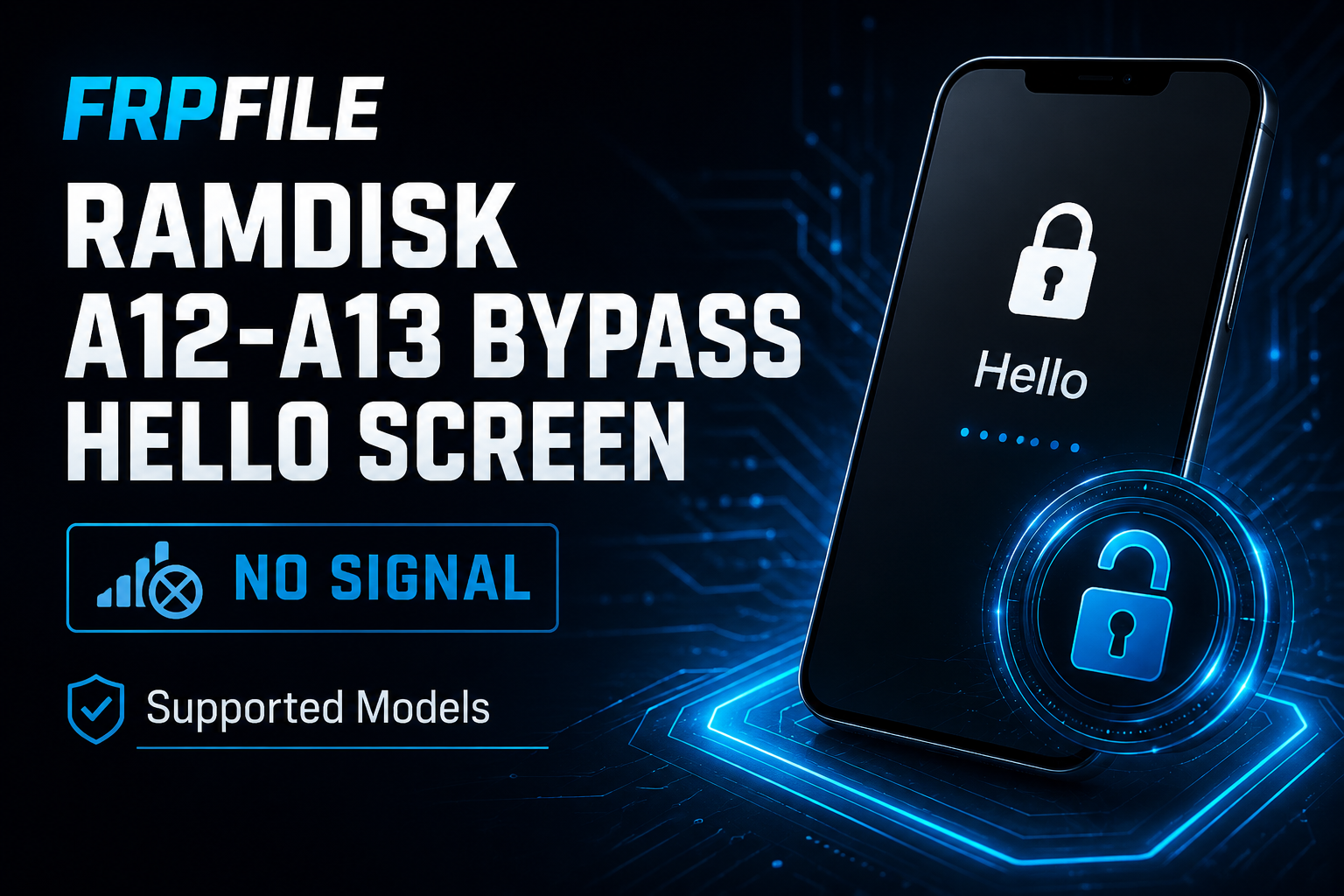 FRPFILE Ramdisk A12-A13 Bypass Hello Screen (NO SIGNAL) Support Models - iPhone XS, XS Max, XR, SE2 11, 11 Pro, 11 Pro MaxiPad mini 5th generation, Air 3rd generation, iPad 8th generation, iPad 9th generation