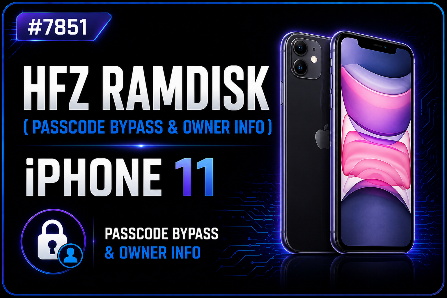 #7851 HFZ Ramdisk Passcode Bypass & Owner inFo iPhone 11