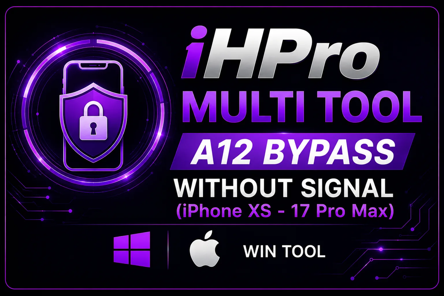 iHPro Multi Tool A12 Bypass - Without Signal (iPhone XS - 17 Pro Max) Win Tool