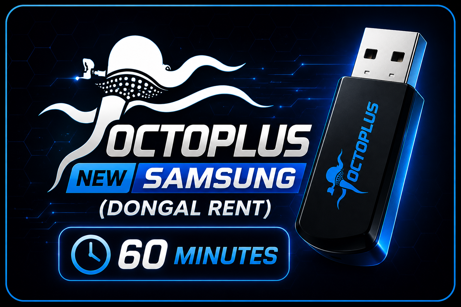 Octoplus New Samsung (Dongal RENT) 60 Minutes