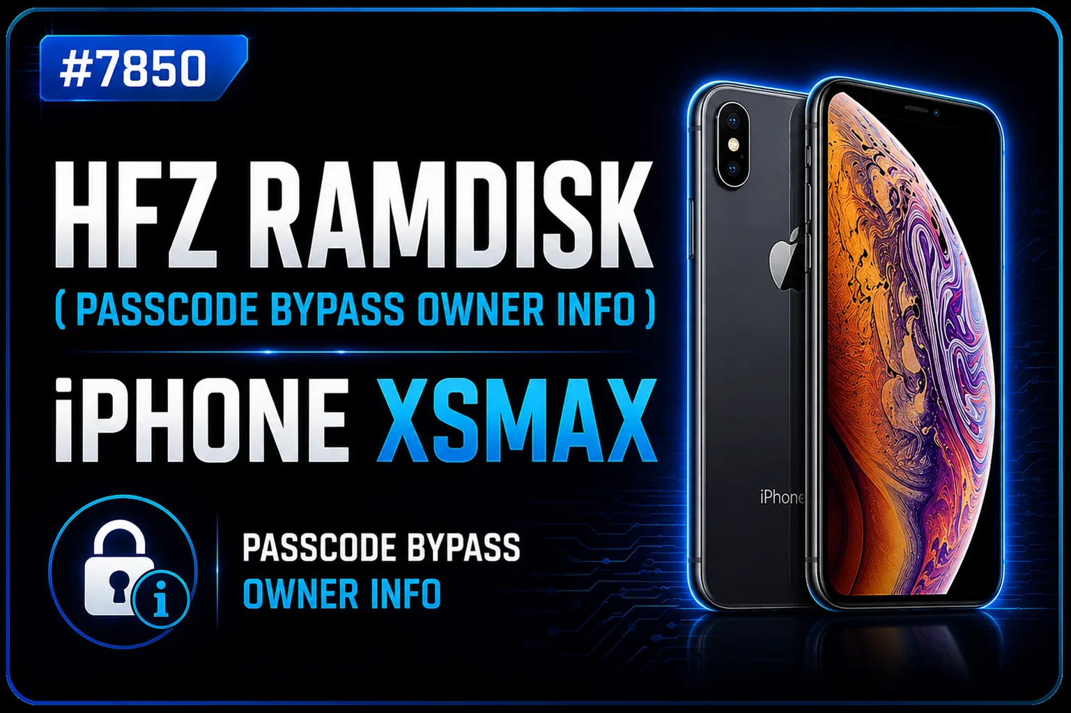 #7850 HFZ Ramdisk (Passcode Bypass Owner inFo) iPhone XSMAX