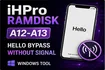 iHPro Ramdisk - A12-A13 Hello Bypass Without Signal - iOS 26.6 (Windows Tool)