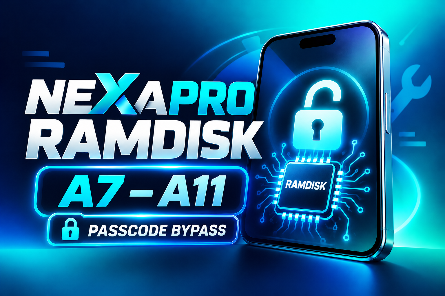 NeXaPro Ramdisk Tool Bypass Passcode - ( Hello A7-A11 )